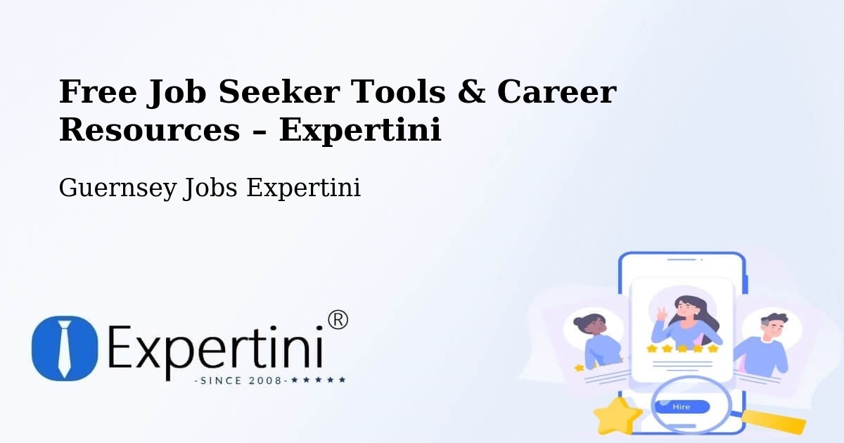 Free Job Seeker Tools & Career Resources – Friquet - Friquet, Guernsey Jobs Expertini